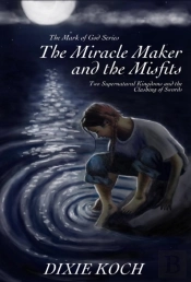 The Miracle Maker And The Misfits