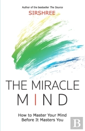 The Miracle Mind - How To Master Your Mi