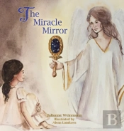 The Miracle Mirror
