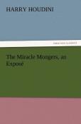 The Miracle Mongers, An Expose