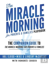 The Miracle Morning For Parents And Families Playbook