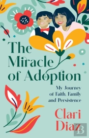 The Miracle Of Adoption