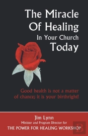 The Miracle Of Healing In Your Church Today