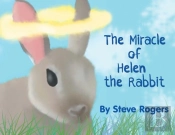 The Miracle Of Helen The Rabbit