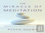 The Miracle Of Meditation