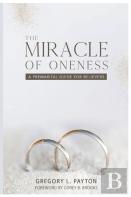 The Miracle Of Oneness