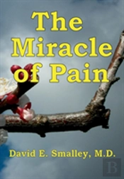 The Miracle Of Pain
