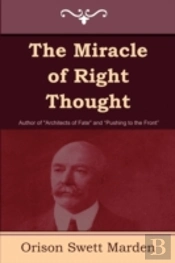 The Miracle Of Right Thought