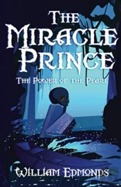 The Miracle Prince: The Power Of The Pearl