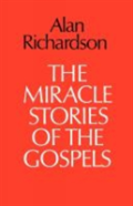 The Miracle Stories Of The Gospels
