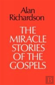 The Miracle Stories Of The Gospels