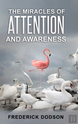 Bertrand.pt - The Miracles Of Attention And Awareness
