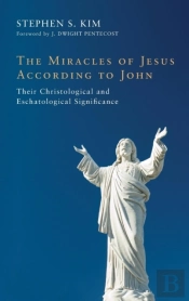 The Miracles Of Jesus According To John