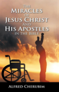 The Miracles Of Jesus Christ And His Apostles In The Bible