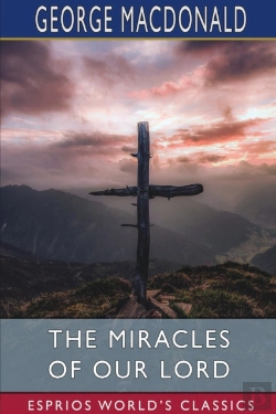 Bertrand.pt - The Miracles Of Our Lord (Esprios Classics)