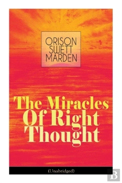 Bertrand.pt - The Miracles Of Right Thought (Unabridged)