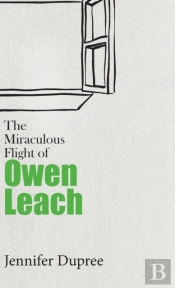 The Miraculous Flight Of Owen Leach