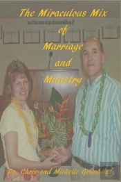 The Miraculous Mix Of Marriage And Ministry