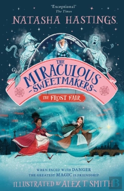 Bertrand.pt - The Miraculous Sweetmakers: The Frost Fair