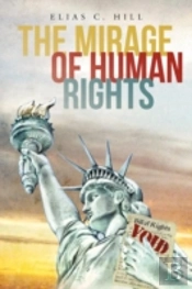 The Mirage Of Human Rights