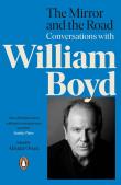 The Mirror And The Road: Conversations With William Boyd
