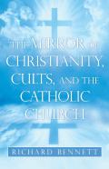 The Mirror Of Christianity, Cults, And The Catholic Church
