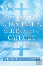The Mirror Of Christianity, Cults, And The Catholic Church