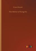 The Mirror Of Kong Ho