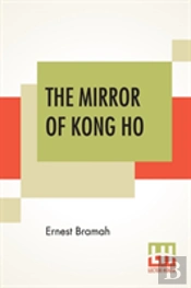 The Mirror Of Kong Ho