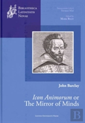 The Mirror Of Minds Or John Barclay'S 'Icon Animorum'