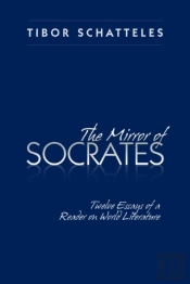 The Mirror Of Socrates: Twelve Essays Of