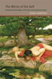 The Mirror Of The Self Â€“ Sexuality, Selfâ€“Knowledge, And The Gaze In The Early Roman Empire
