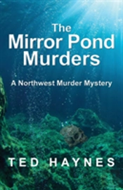 The Mirror Pond Murders: A Northwest Murder Mystery