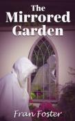The Mirrored Garden