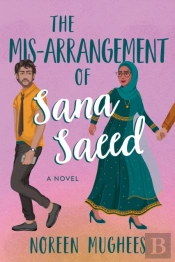 The Mis-Arrangement Of Sana Saeed