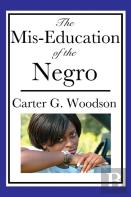 The Mis-Education Of The Negro