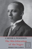 The Mis-Education Of The Negro