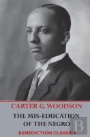 The Mis-Education Of The Negro