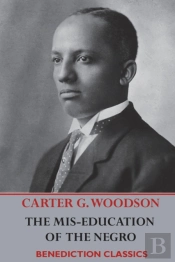 The Mis-Education Of The Negro