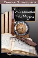 The Mis-Education Of The Negro