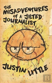 The Misadventures Of A Jilted Journalist