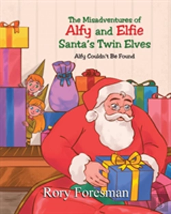 Bertrand.pt - The Misadventures Of Alfy And Elfie Santa'S Twin Elves