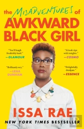 The Misadventures Of Awkward Black Girl