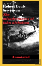 The Misadventures Of John Nicholson Annotated