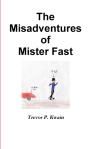 The Misadventures Of Mister Fast
