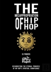 The Misappropriation Of Hip-Hop