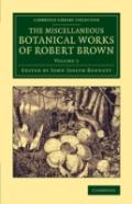 The Miscellaneous Botanical Works Of Robert Brown