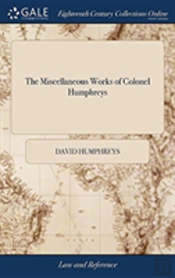 Bertrand.pt - The Miscellaneous Works Of Colonel Humphreys