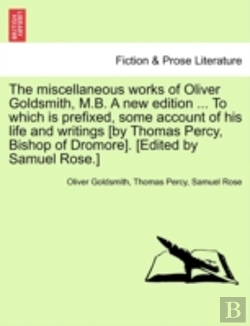 Bertrand.pt - The Miscellaneous Works Of Oliver Goldsm