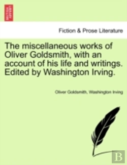 Bertrand.pt - The Miscellaneous Works Of Oliver Goldsm